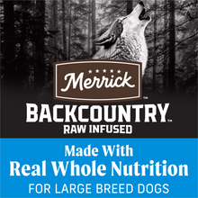 Load image into Gallery viewer, Merrick Backcountry Grain Free Dry Adult Dog Food Kibble With Freeze Dried Raw Pieces Large Breed Recipe