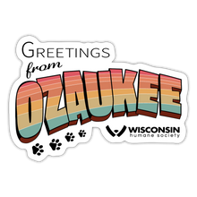 Load image into Gallery viewer, WHS &quot;Greetings from Ozaukee&quot; Sticker - white matte