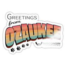 Load image into Gallery viewer, WHS &quot;Greetings from Ozaukee&quot; Sticker - white glossy