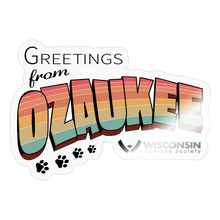 Load image into Gallery viewer, WHS &quot;Greetings from Ozaukee&quot; Sticker - transparent glossy