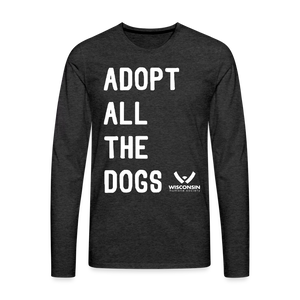Adoption All the Dogs Classic Premium Long Sleeve T-Shirt - charcoal grey
