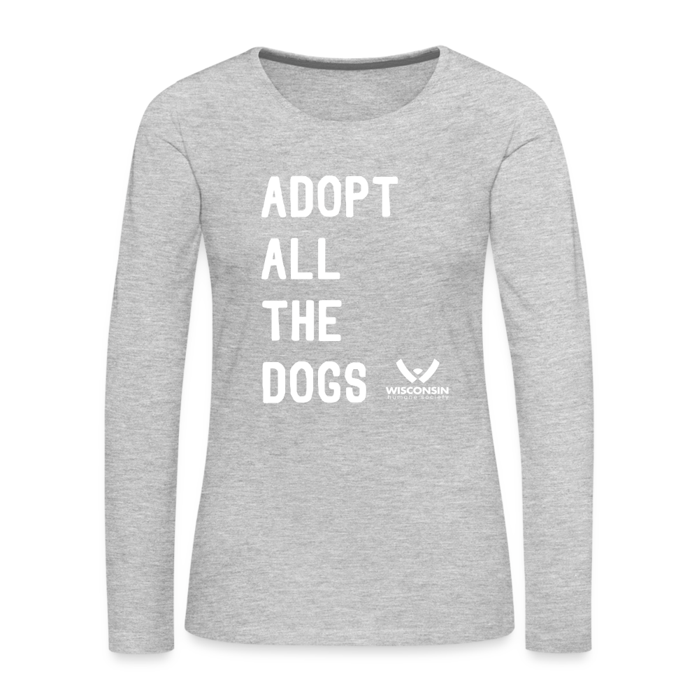 
                  
                    Adopt All the Dogs Contoured Premium Long Sleeve T-Shirt - heather gray
                  
                