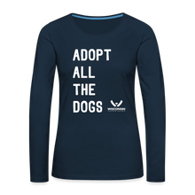 Load image into Gallery viewer, Adopt All the Dogs Contoured Premium Long Sleeve T-Shirt - deep navy