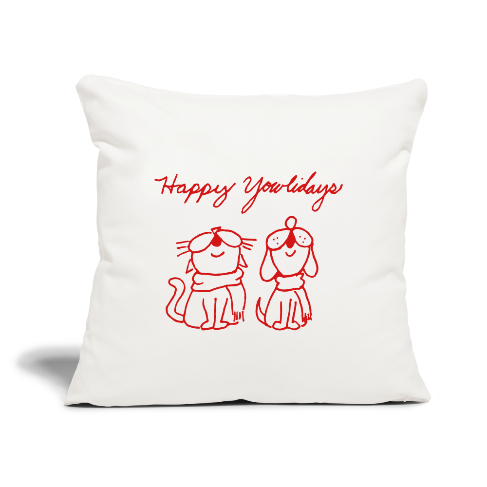 
                  
                    Happy Yowlidays Throw Pillow Cover 18” x 18” - natural white
                  
                