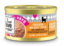 Load image into Gallery viewer, I and Love and You Grain Free Chicken Me Out Pate Recipe Canned Cat Food
