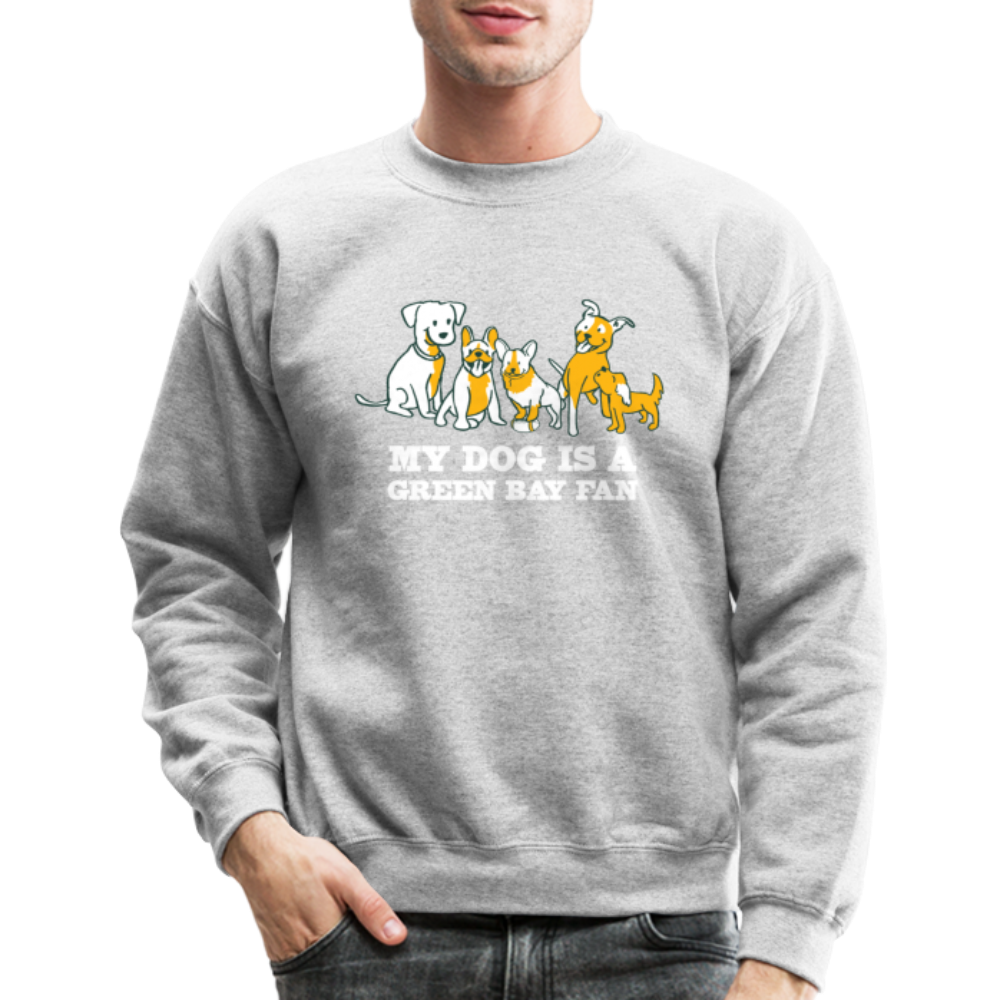 
                  
                    Dog is a GB Fan Crewneck Sweatshirt - heather gray
                  
                