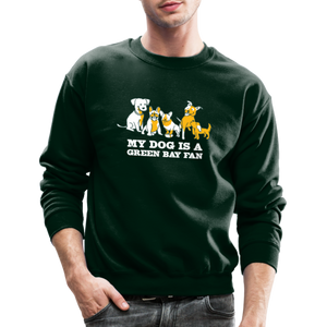 Dog is a GB Fan Crewneck Sweatshirt - forest green