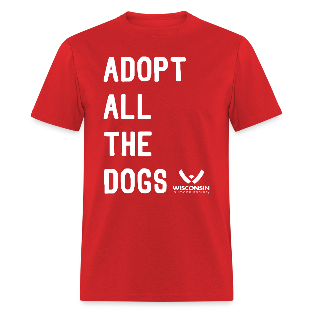 
                  
                    Adopt All the Dogs Classic T-Shirt - red
                  
                