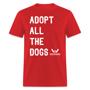 Adopt All the Dogs Classic T-Shirt - red