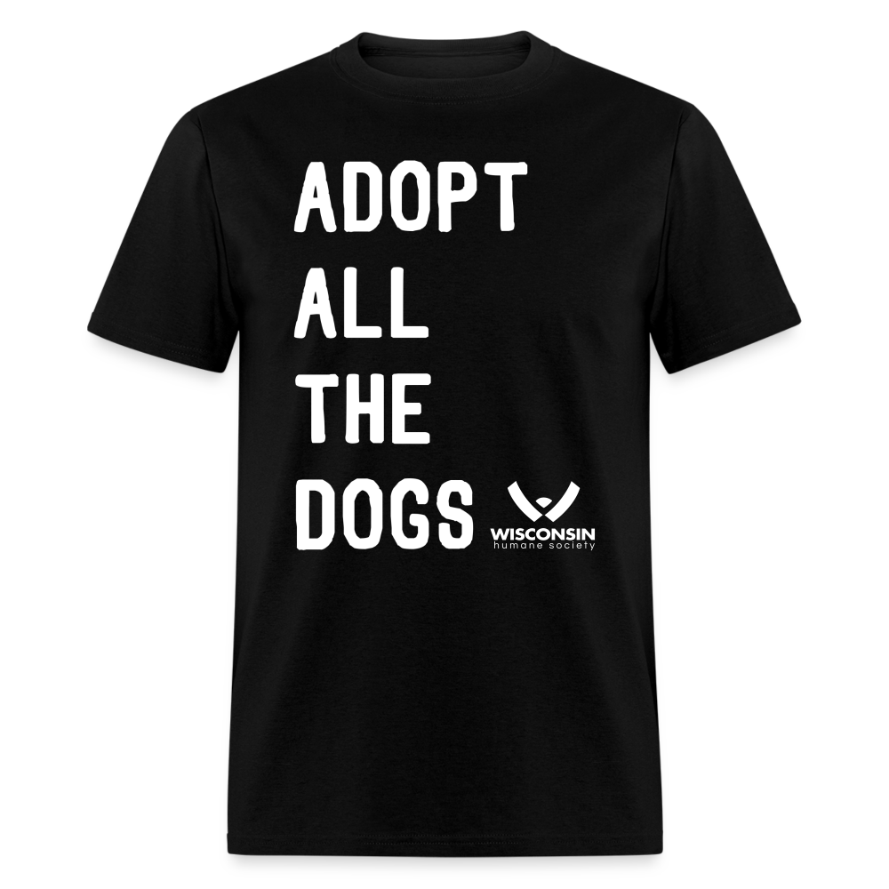 
                  
                    Adopt All the Dogs Classic T-Shirt - black
                  
                