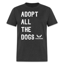 Load image into Gallery viewer, Adopt All the Dogs Classic T-Shirt - heather black