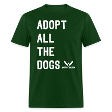 Load image into Gallery viewer, Adopt All the Dogs Classic T-Shirt - forest green