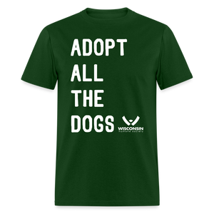 Adopt All the Dogs Classic T-Shirt - forest green